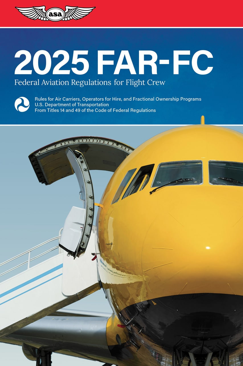 2025 Federal Aviation Regulations for Flight Crew by ASA