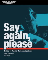 Say Again, Please: Guide to Radio Communications - 6th Edition