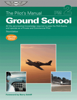 ASA's The Pilot's Manual: Ground School